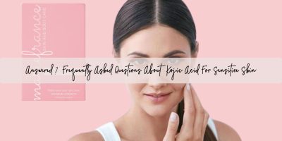 Answered! 10 Frequently Asked Questions About Kojic Acid For Sensitive Skin